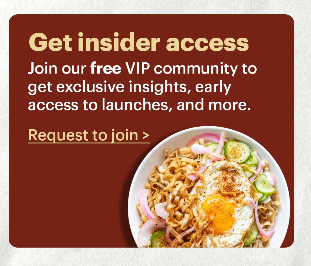 Get insider access Join our free VIP community group to get exclusive insights, early access to launches, and more. Request to join >