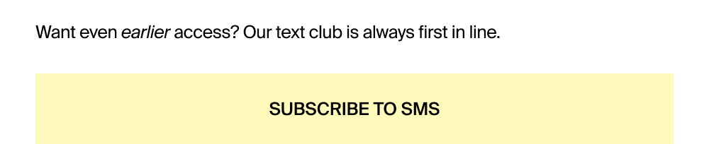 Subscribe for First Access