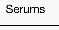 Serums