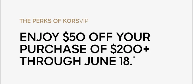 THE PERKS OF discount code Enjoy $50 off your purchase of $200+ through June 18.*
