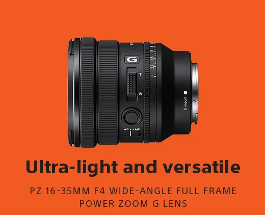 Ultra-light and versatile | PZ 16-35MM F4 WIDE-ANGLE FULL FRAME POWER ZOOM G LENS