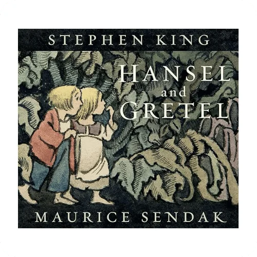 Hansel & Gretel by Stephen King Hansel & Gretel by Stephen King