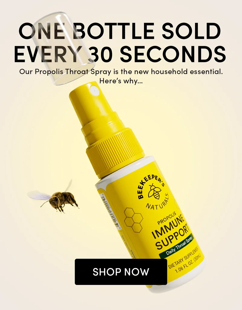 One Bottle Sold Every 30 Seconds Our Propolis Throat Spray is the new household essential. Here’s why…
