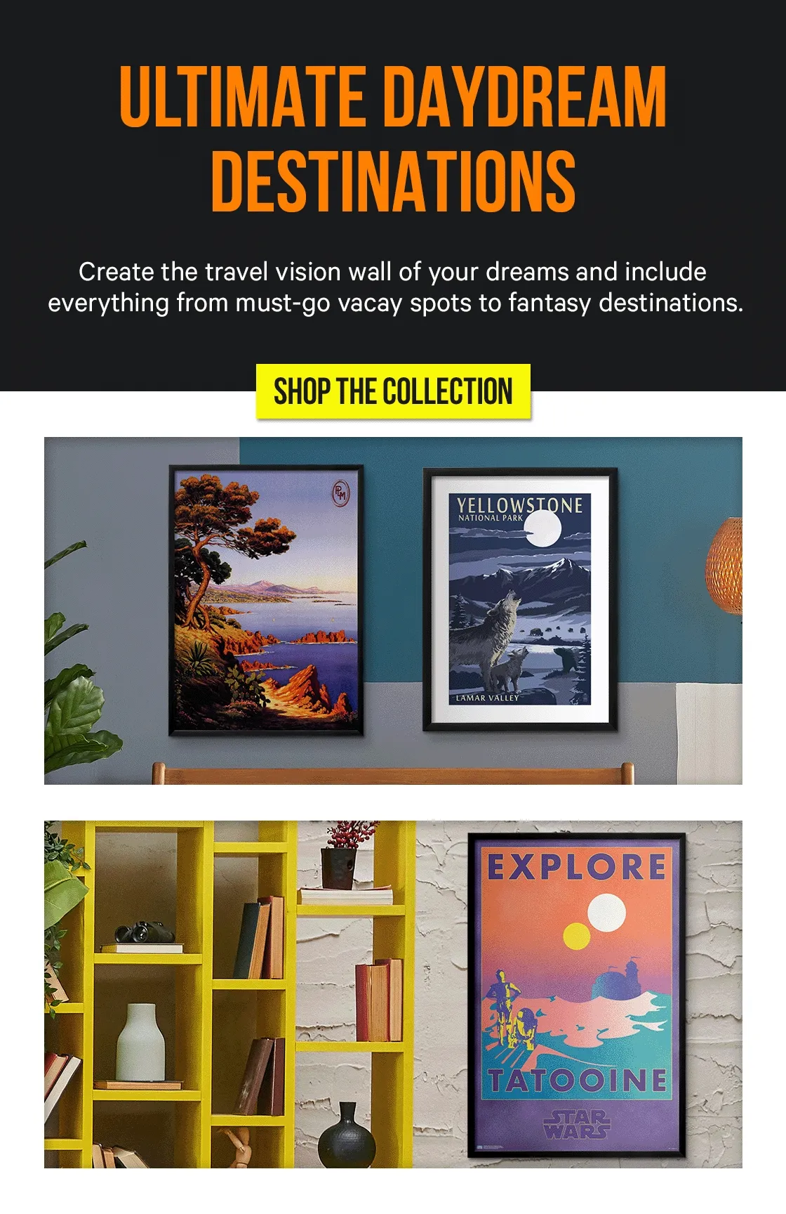 Ultimate Daydream Destinations - Create the travel vision wall of your dreams and include everything from must-go vacay spots to fantasy destinations.