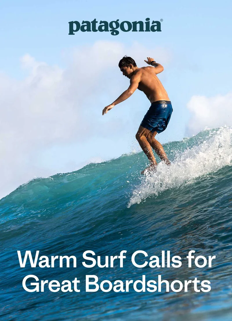 Patagonia. Warm Surf Calls for Great Boardshorts.