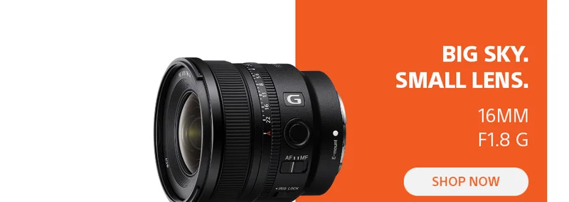 Big sky. Small Lens. 16MM F1.8 G | Shop now
