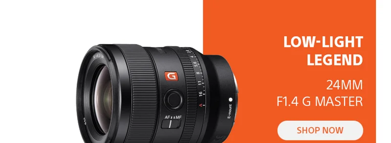 Low-light legend 24MM F1.4 G Master | Shop now