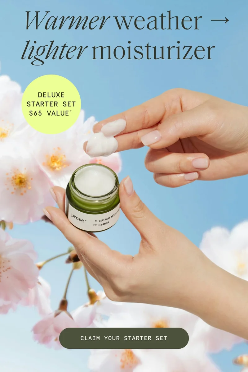 Warmer weather -> lighter moisturizer
