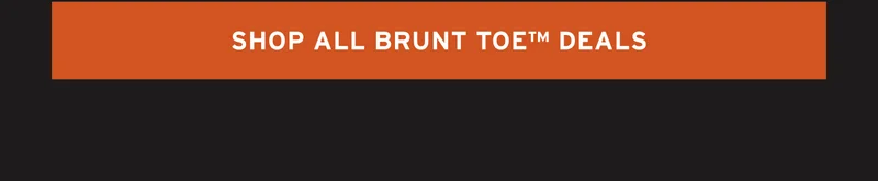 BRUNT Toe Deals