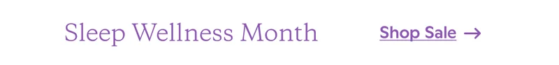 Sleep Wellness Month. Shop Sale