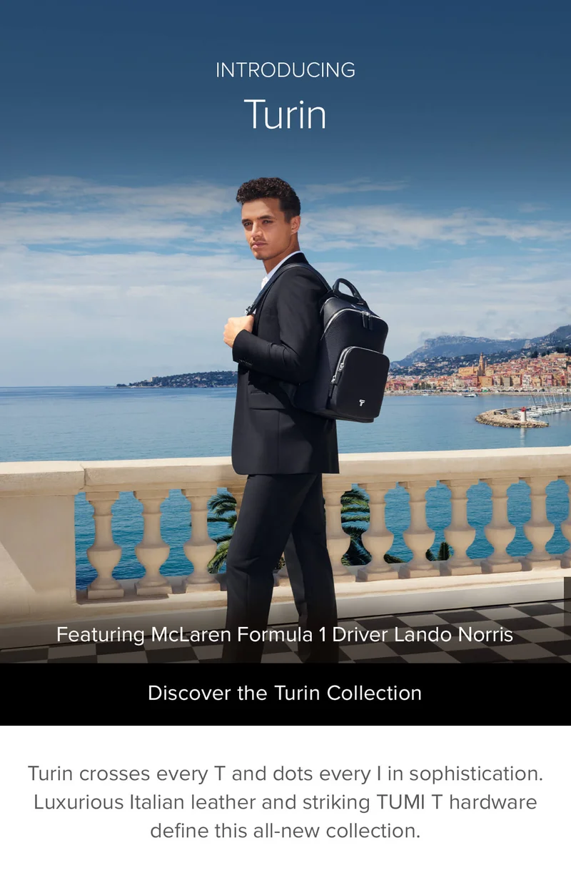 Introducing Turin featuring McLaren Formula 1 Driver Lando Norris. Discover the Turin Collection. Turin crosses every T and dots every I in sophistication. Luxurious Italian leath and striking TUMI T hardware define this all-new collection.