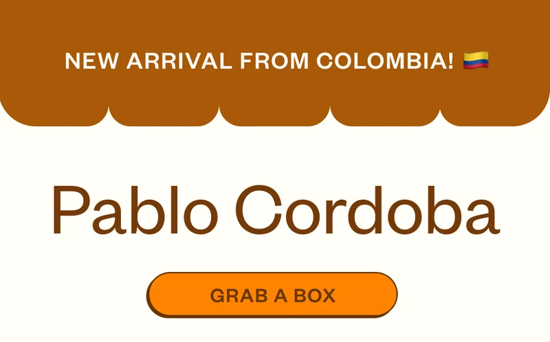 New arrival from Colombia Pablo Cordoba Grab a box New arrival from Colombia Pablo Cordoba Grab a box