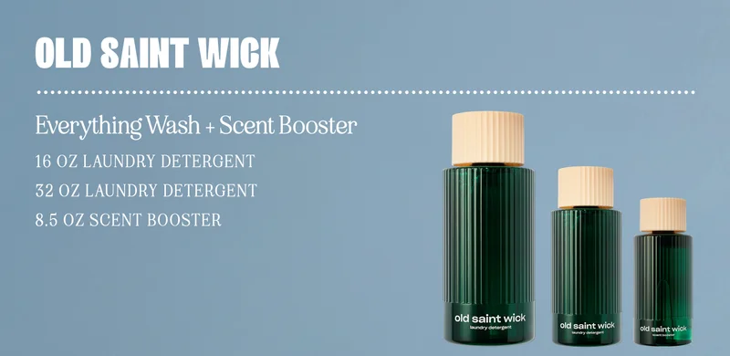 Old Saint Wick: Everything Wash + Scent Booster; 16 oz Laundry Detergent, 32 oz Laundry Detergent, 8.5 oz Scent Booster