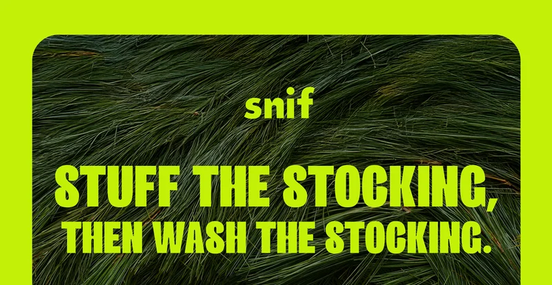 stuff the stocking, then wash the stocking.