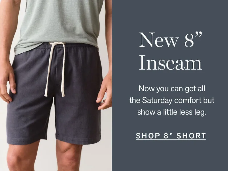 New 8" Inseam