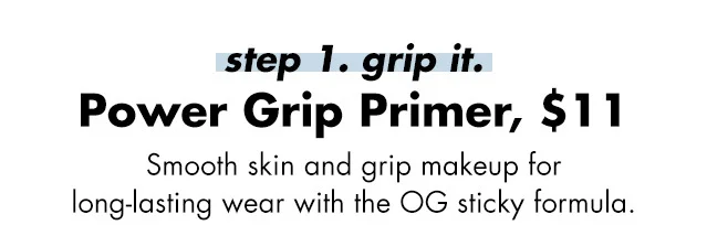 Step 1: Grip it