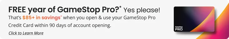 FREE year of GameStop Pro?* Yes please! Click to Learn More FREE year of GameStop Pro?* Yes please! Click to Learn More