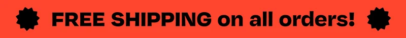 FREE SHIPPING on all orders!