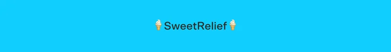 🍦SweetRelief🍦