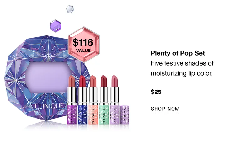Plenty of Pop Set | Five festive shades of moisturizing lip color. $25 SHOP NOW