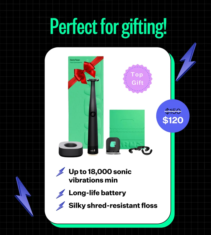 The power of Flaus | $120 | Up to 18,000 sonic vibrations min. Long-life battery. Silky shred-resistant floss.