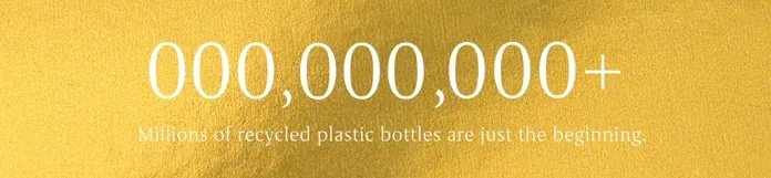 Millions of recycled bottles are just the beginning.