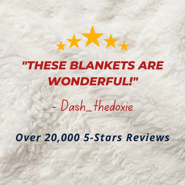 Our blankets are the best