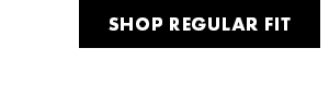 Shop Regular Fit