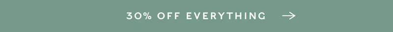 Shop 30% Off Everything