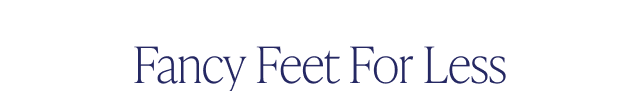 Fancy Feet For Less - Image