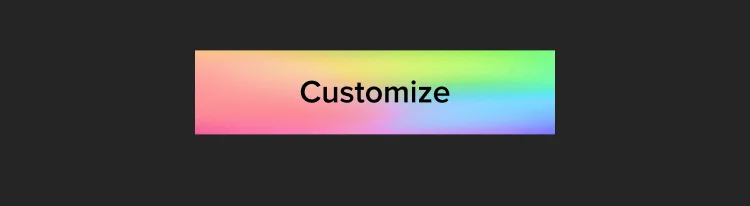 Customize