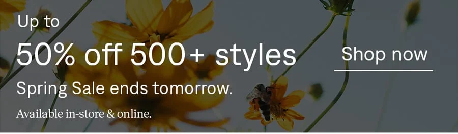 Spring Sale: Up to 50% off 500+ styles