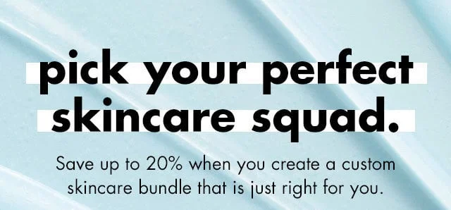 pick your perfect skincare squad