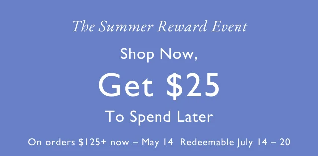 the summer reward event shop now get $25 to spend later