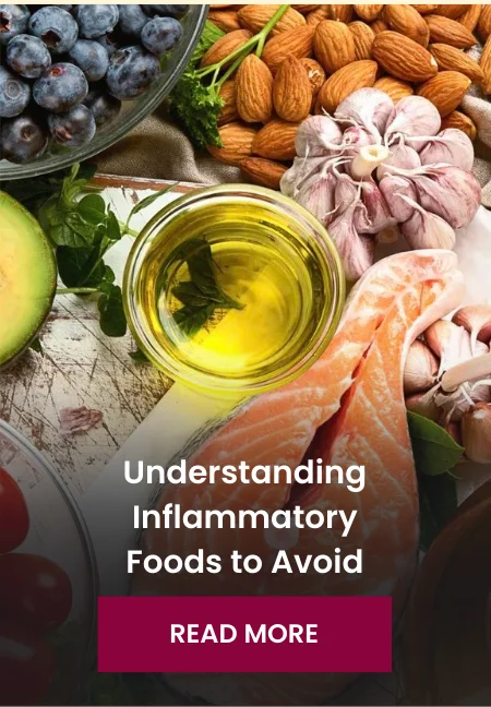 Understanding Inflammatory Foods to Avoid [READ MORE]