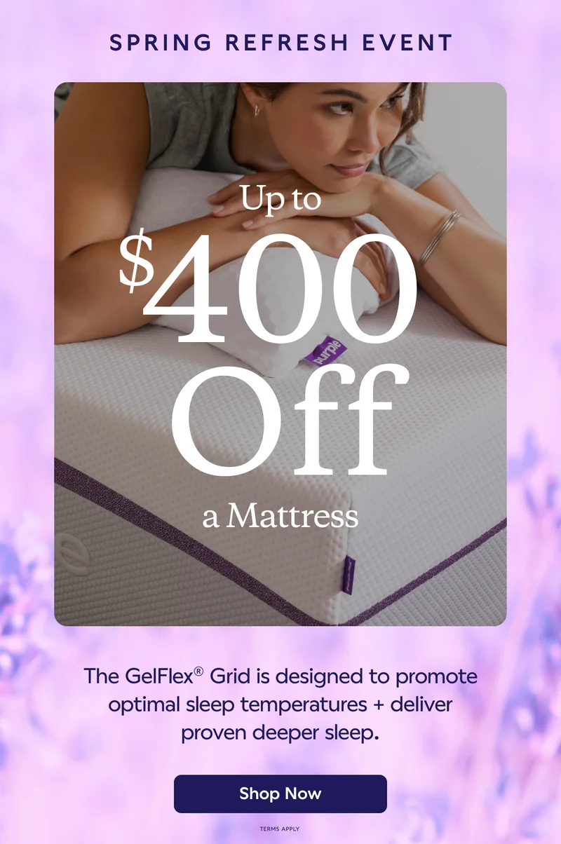 Spring Refresh Event. Up to $400 Off a Mattress. Shop Now