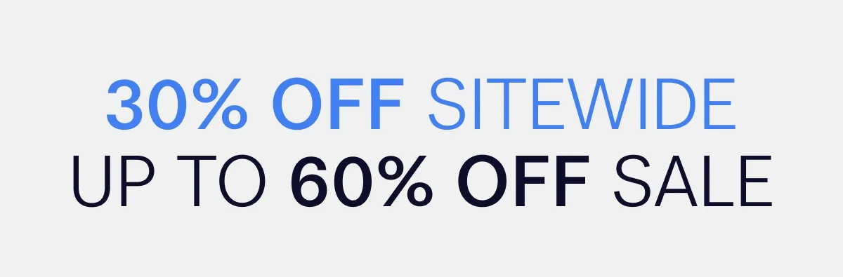 30% OFF SITEWIDE Up to 60% off sale