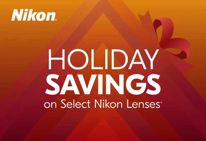 Nikon |Holiday Savings on Select Nikon Lenses*