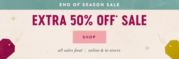 end of season sale, extra 50% off sale, shop
