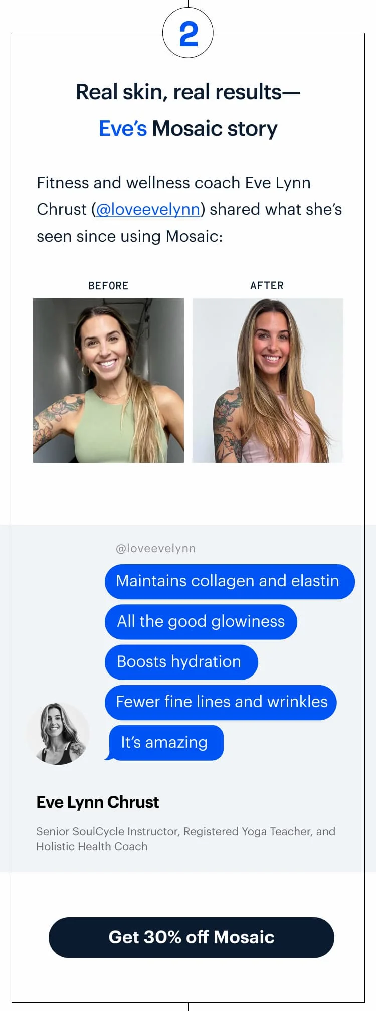 2 | Real skin, real results—Eve’s Mosaic story | Get 30% off Mosaic
