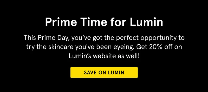 Prime Time for Lumin. Shop the sale.