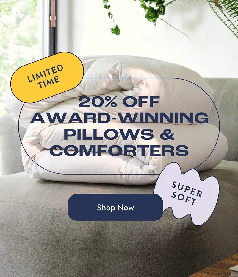 20% Off Award-Winning Pillows and Comforters