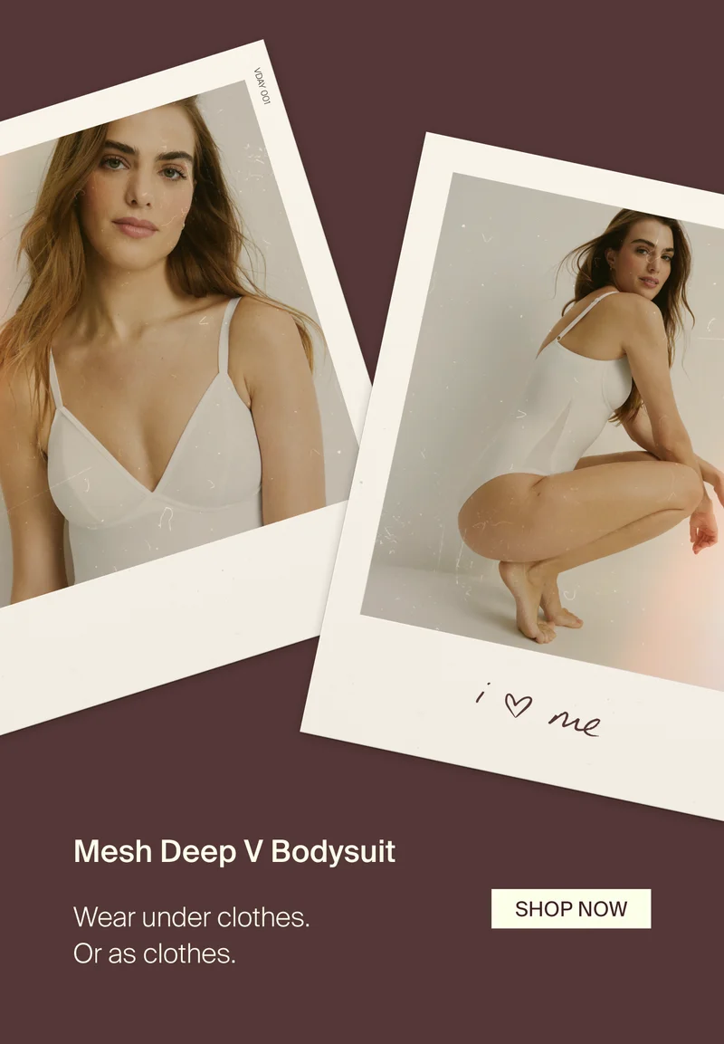 Mesh Deep V Bodysuit. Wear under clothes. Or as clothes. SHOP NOW.
