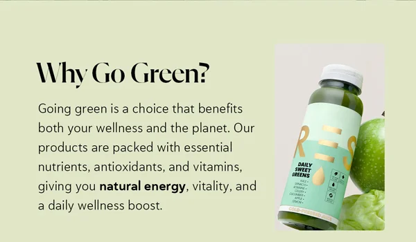 Why Go Green? Going green is a choice that benefits both your wellness and the planet. Our products are packed with essential nutrients, antioxidants, and vitamins, giving you natural energy, vitality, and a daily wellness boost.