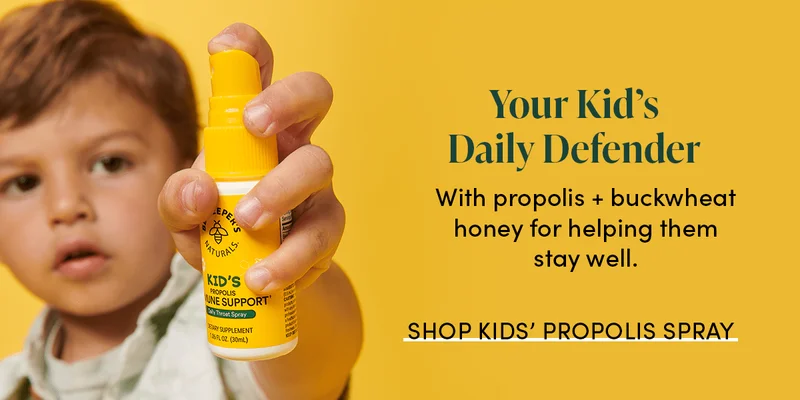 Your Kid’s Daily Defender With propolis + buckwheat honey for helping them stay well.