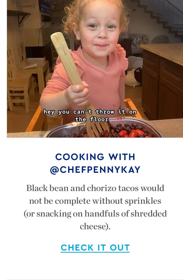 COOKING WITH CHEFPENNYKAY | Black bean and chorizo tacos would not be complete without sprinkles (or snacking on handfuls of cheese). | CHECK IT OUT