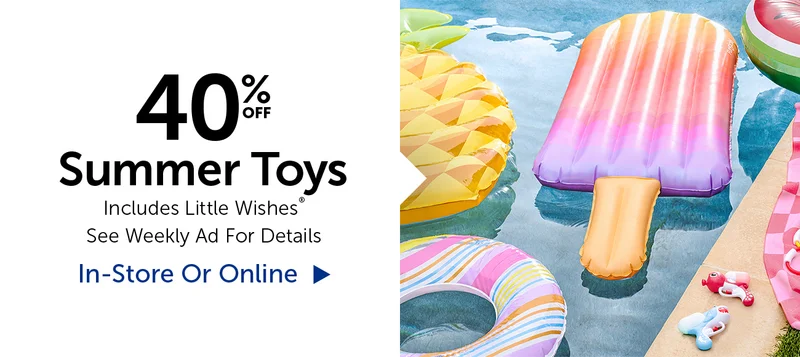 40% Off Summer Toys - Includes Little Wishes®