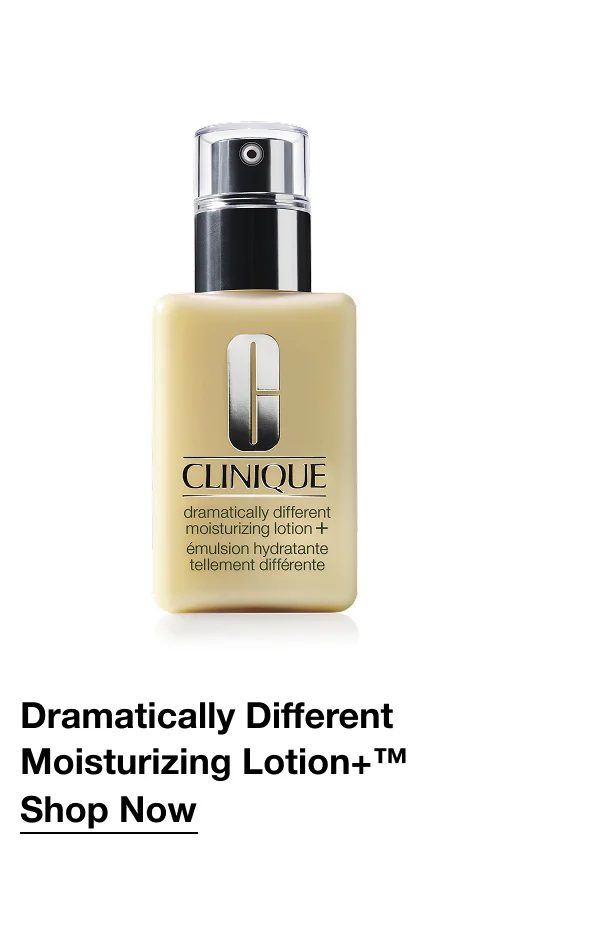 Dramatically Different Moisturizing Lotion+™ Shop Now