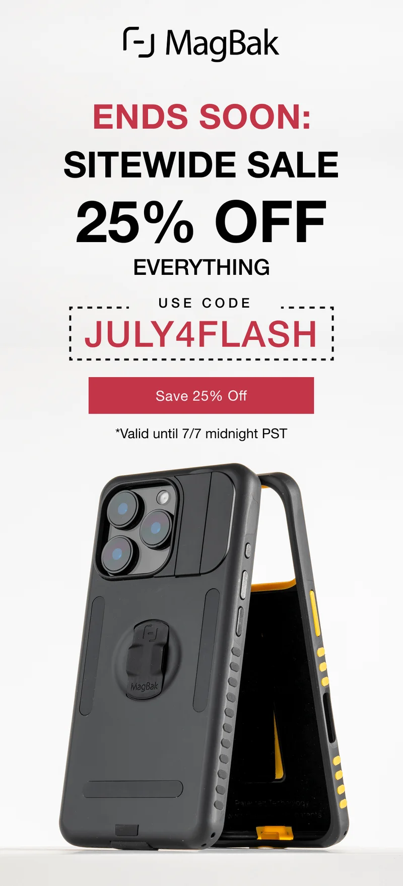 Ends soon: Sitewide sale 25% off with code JULY4FLASH. Upgrade your phone  to the top-rated Elite Case. Mix & match extra Wrist Straps, Color Packs, Wallets, and more to add extra functionality and refresh the look of your MagBak Elite Case. MagBak Wallet Keep your essentials at hand & magnetically attach it to your case. Engrave it for a personal touch.