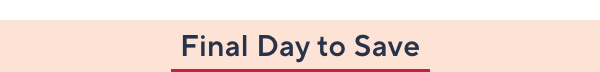Final Day to Save